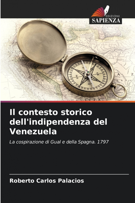 Il contesto storico dell’indipendenza del Venezuela
