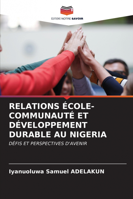 RELATIONS ÉCOLE-COMMUNAUTÉ ET DÉVELOPPEMENT DURABLE AU NIGERIA
