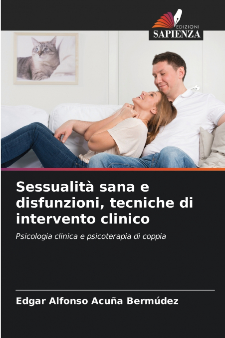 Sessualità sana e disfunzioni, tecniche di intervento clinico