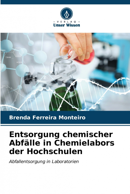 Entsorgung chemischer Abfälle in Chemielabors der Hochschulen