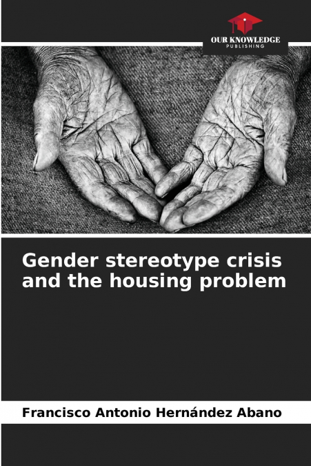 Gender stereotype crisis and the housing problem
