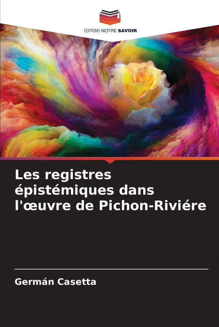 Les registres épistémiques dans l’œuvre de Pichon-Riviére