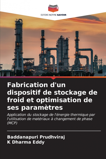 Fabrication d’un dispositif de stockage de froid et optimisation de ses paramètres