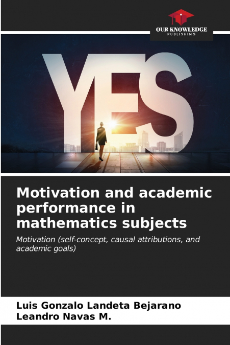 Motivation and academic performance in mathematics subjects