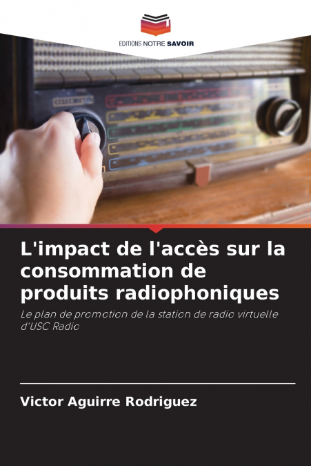 L’impact de l’accès sur la consommation de produits radiophoniques