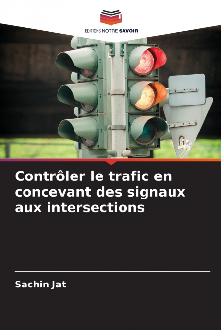 Contrôler le trafic en concevant des signaux aux intersections