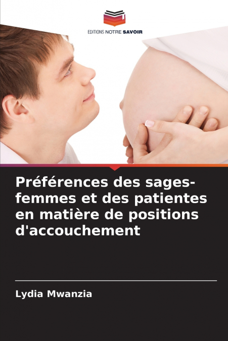 Préférences des sages-femmes et des patientes en matière de positions d’accouchement