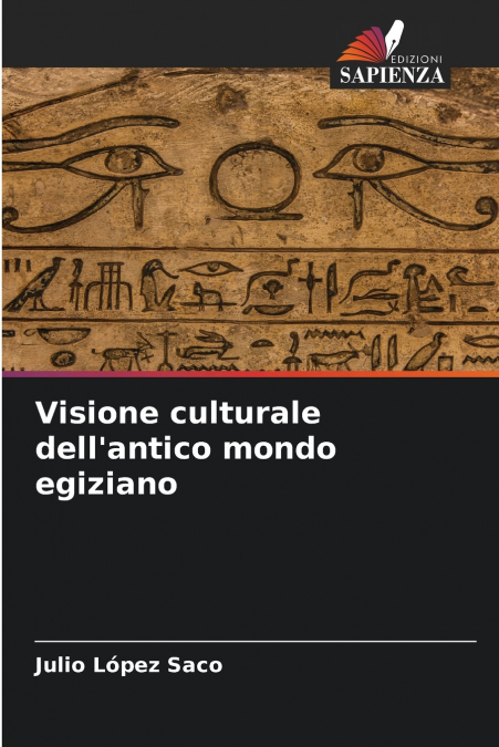 Visione culturale dell’antico mondo egiziano