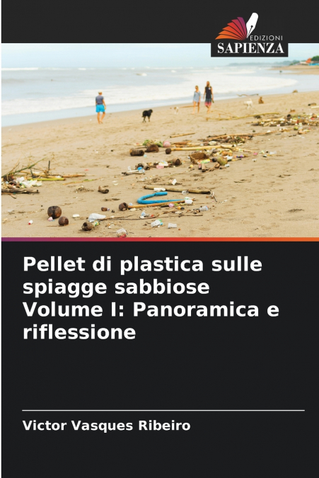 Pellet di plastica sulle spiagge sabbiose Volume I