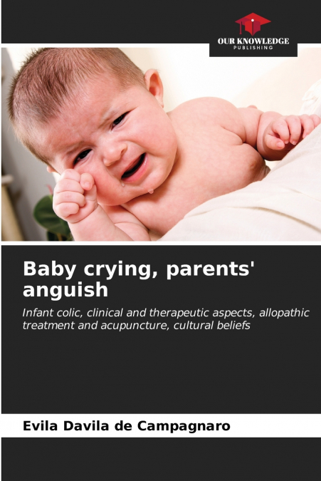 Baby crying, parents’ anguish