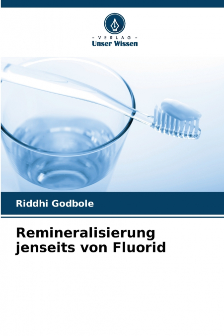 Remineralisierung jenseits von Fluorid