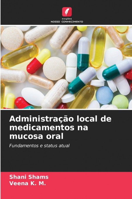 Administração local de medicamentos na mucosa oral