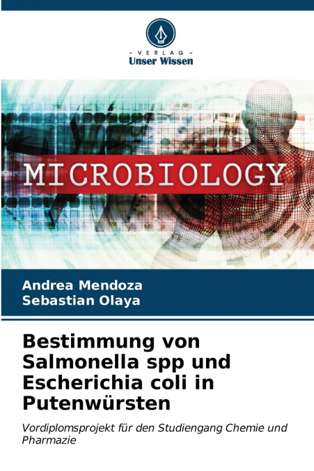 Bestimmung von Salmonella spp und Escherichia coli in Putenwürsten