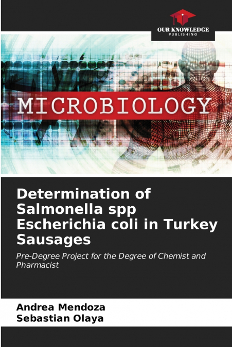 Determination of Salmonella spp Escherichia coli in Turkey Sausages