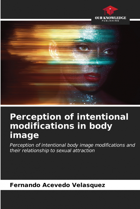 Perception of intentional modifications in body image