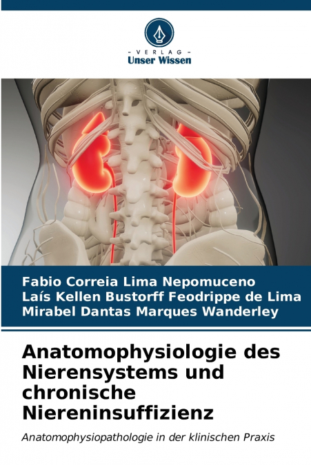 Anatomophysiologie des Nierensystems und chronische Niereninsuffizienz