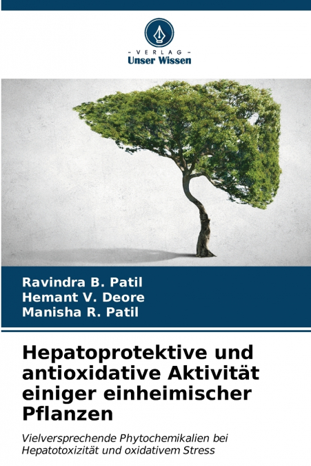 Hepatoprotektive und antioxidative Aktivität einiger einheimischer Pflanzen