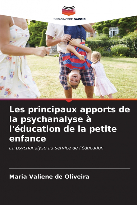 Les principaux apports de la psychanalyse à l’éducation de la petite enfance