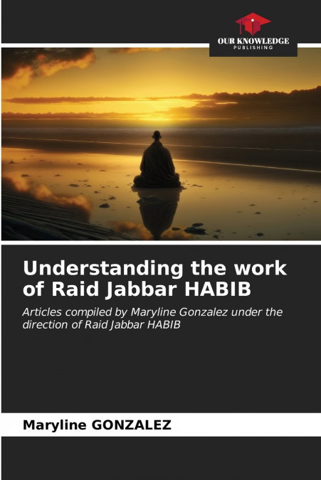 Understanding the work of Raid Jabbar HABIB