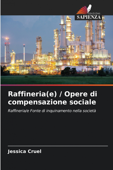Raffineria(e) / Opere di compensazione sociale
