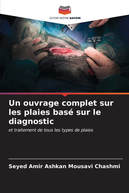 Un ouvrage complet sur les plaies basé sur le diagnostic