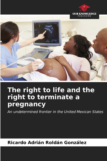 The right to life and the right to terminate a pregnancy