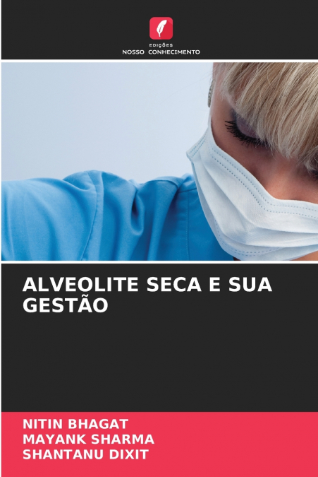 ALVEOLITE SECA E SUA GESTÃO