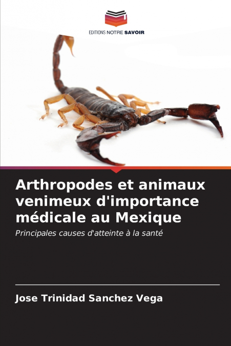 Arthropodes et animaux venimeux d’importance médicale au Mexique