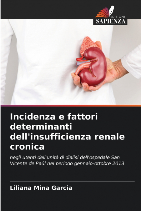 Incidenza e fattori determinanti dell’insufficienza renale cronica