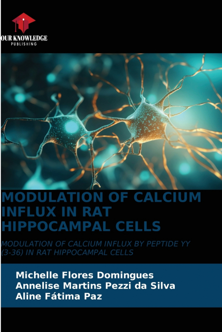 MODULATION OF CALCIUM INFLUX IN RAT HIPPOCAMPAL CELLS