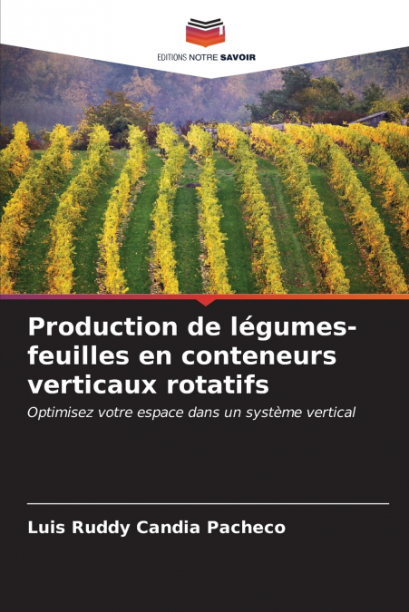 Production de légumes-feuilles en conteneurs verticaux rotatifs