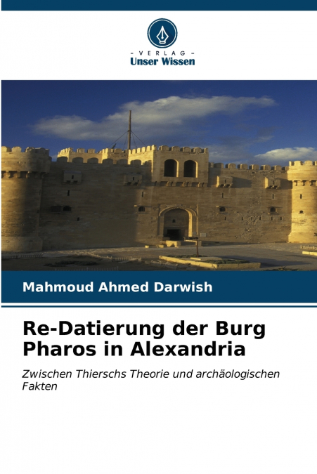 Re-Datierung der Burg Pharos in Alexandria