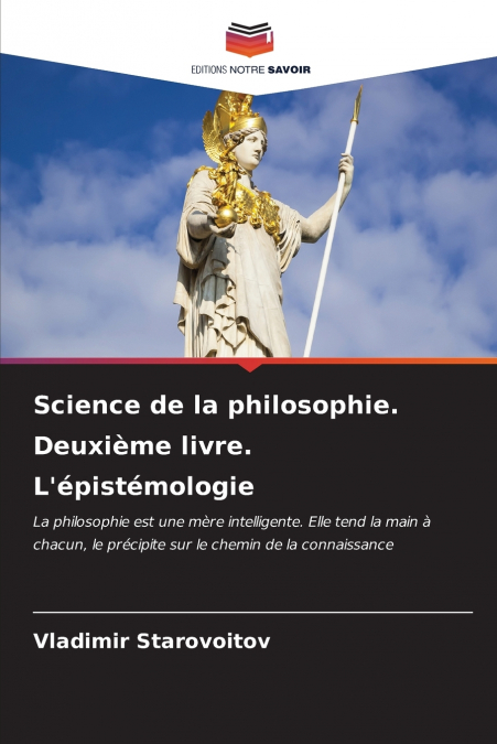 Science de la philosophie. Deuxième livre. L’épistémologie