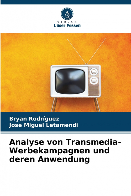 Analyse von Transmedia-Werbekampagnen und deren Anwendung