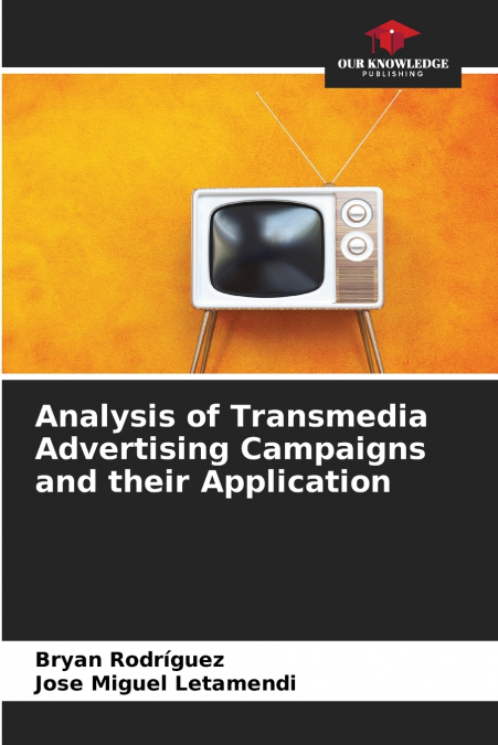 Analysis of Transmedia Advertising Campaigns and their Application