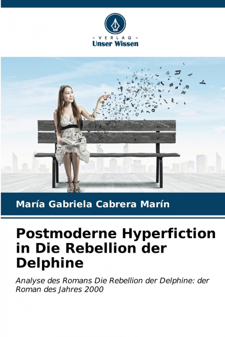 Postmoderne Hyperfiction in Die Rebellion der Delphine