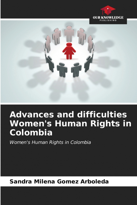 Advances and difficulties Women’s Human Rights in Colombia