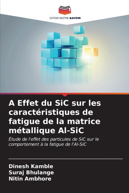A Effet du SiC sur les caractéristiques de fatigue de la matrice métallique Al-SiC