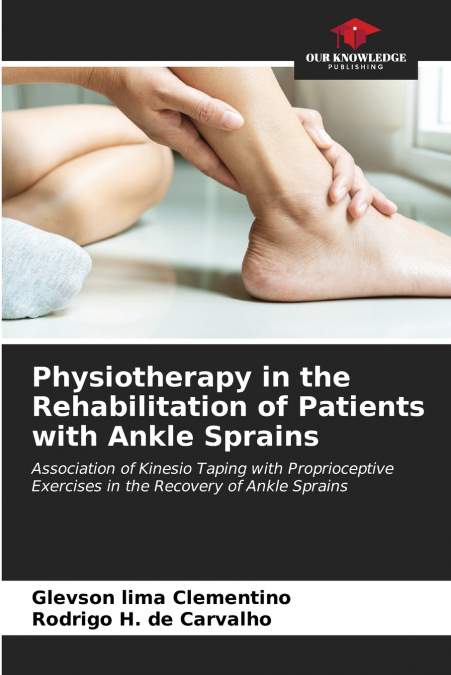 Physiotherapy in the Rehabilitation of Patients with Ankle Sprains