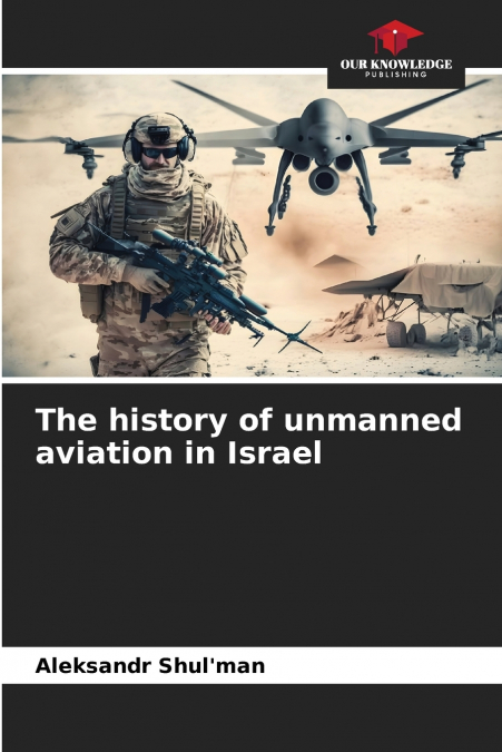 The history of unmanned aviation in Israel