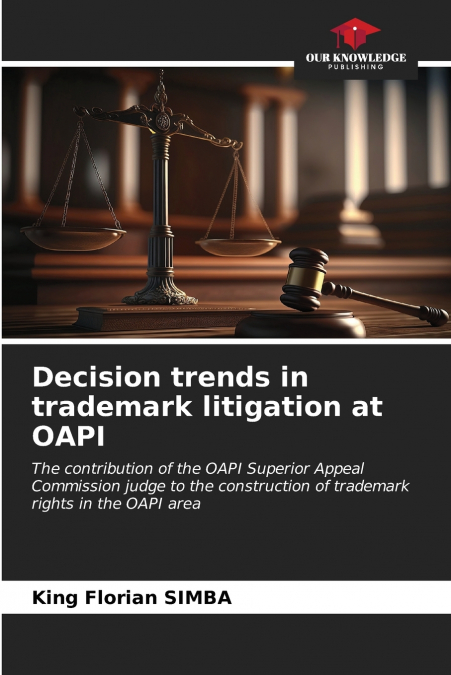 Decision trends in trademark litigation at OAPI