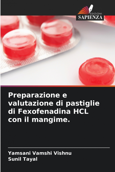 Preparazione e valutazione di pastiglie di Fexofenadina HCL con il mangime.