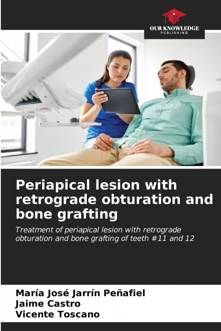 Periapical lesion with retrograde obturation and bone grafting