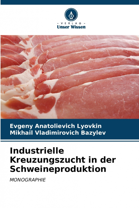 Industrielle Kreuzungszucht in der Schweineproduktion