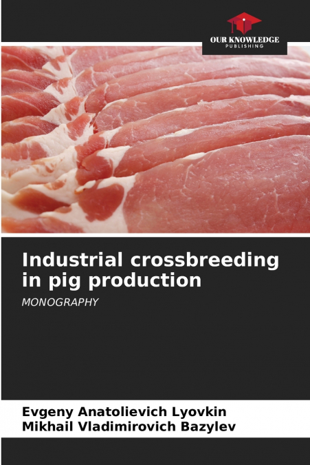 Industrial crossbreeding in pig production