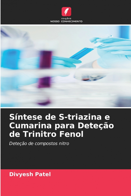 Síntese de S-triazina e Cumarina para Deteção de Trinitro Fenol