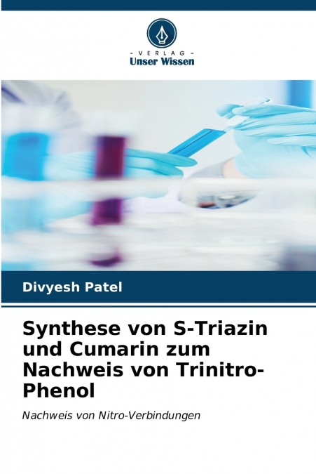 Synthese von S-Triazin und Cumarin zum Nachweis von Trinitro-Phenol