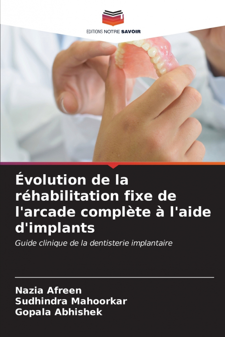 Évolution de la réhabilitation fixe de l’arcade complète à l’aide d’implants