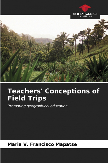 Teachers’ Conceptions of Field Trips