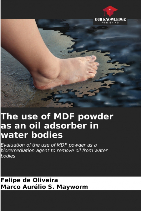 The use of MDF powder as an oil adsorber in water bodies